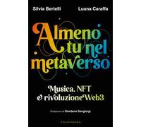 Almeno tu nel metaverso. Musica, NFT e rivoluzione Web3