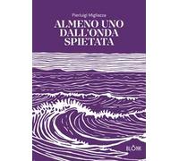 Almeno uno dall’onda spietata