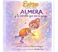 ALMERA y la estrella que casi se apaga: Un cuento sobre la luz interior y las emociones