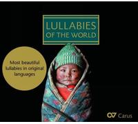 Almgill, Arame, Bandyopadhyay, Bassenge, Callahan, Cerne, Csermak, Danko, Ingebo - Liederprojekt: Lullabies of the World by Almgill, Arame, Bandyopadhyay, Bassenge, Callahan, Cerne, Csermak, Danko, Ingebo (2013) Audio CD