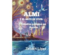 Almi y el Arte de Vivir: Creativo y Lógico en Acción