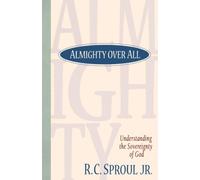 Almighty over All: Understanding the Sovereignty of God - NUOVO