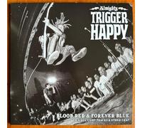 Almighty Trigger Happy - Blood Red & Forever Blue [Import]