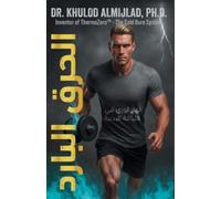 Almijlad, Dr. Khulod Cold Burn: A Revolutionary Path To Fitness Book NUOVO