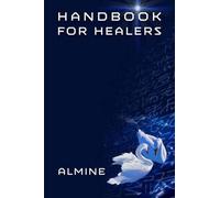 Almine Handbook for Healers (Tascabile)
