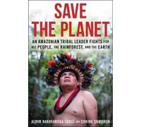 Almir Narayamoga Surui Corine Sombrun Save The Planet (Tascabile)