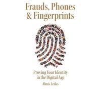Almis Ledas Frauds, Phones & Fingerprints (Tascabile)