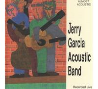 Almost Acoustic by Jerry Garcia Band (1987-01-01)