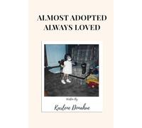 Almost Adopted Always Loved