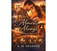 ALMOST, ALWAYS: A Marriage Remembered in Desire