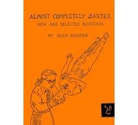 Glen Baxter Almost Completely Baxter (Copertina rigida)