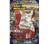 Almost cut my hair. Musica rock e società americana. Vol. 2: (1969-1979).