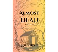 Almost Dead: Part 1 & 2