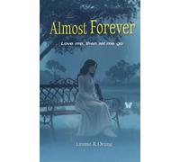 Almost Forever: Love Me, Then Let Me Go
