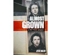 Almost Grown: A New York Memoir