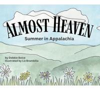 Almost Heaven: Summer in Appalachia
