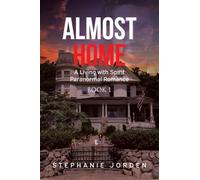 Almost Home: A Living with Spirit Paranormal Romance