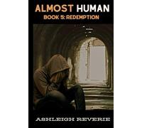 Almost Human: Redemption