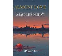 Almost Love: A Past-Life Destiny