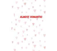 Almost Love & Other Complicated Feelings: Short Stories About Love, Timing & Missed Chances