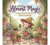 Almost Magic: Cozy Witch School Coloring Book for Adults and Teens with Bold Easy Line Art of Potion Mishaps, Star Maps, Broomsticks and Black Cats to Unwind