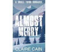 Almost Merry: A Small Town Romance Novella