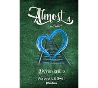 Almost: no more (parte cuarta de cinco)