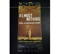 ALMOST NOTHING CERN Locandina Cinema 33x70 Poster Originale Film MANINCOR