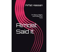 Almost Said It: On Silence, Regret, and Finding Your Voice