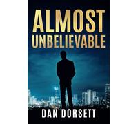 Almost Unbelievable: “A father’s will to fight”