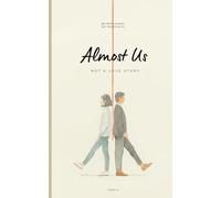 Almost Us: Not a Love Story