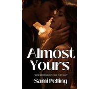 Almost Yours: A Second Chance Romance