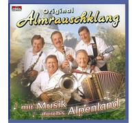 Almrauschklang,Original - Mit Musik Durchs Alpenland