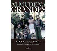 Almudena Grande Inés y la alegría: El ejército de la Unión Nacional (Tascabile)
