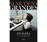 Almudena Grandes Escalera interior (Biblioteca Almudena Grandes) (Tascabile)