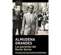 Almudena Grandes Los pacientes del Doctor Garcia (Tascabile)