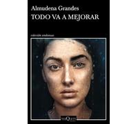 Almudena Grandes Todo Va a Mejorar (Tascabile)