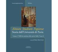 Almum studium papiense. Storia dell'Università di Pavia. Vol. 22: Dall'età austriaca alla nuova Italia. Dalla Restaurazione alla Grande guerra.