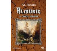 Almuric. Il pianeta selvaggio
