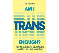 Alo Johnston Am I Trans Enough? (Tascabile)