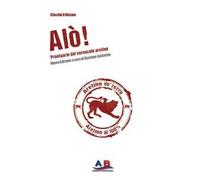Alò! Prontuario del vernacolo aretino