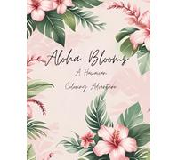 Aloha Blooms: A Hawaiian Coloring Adventure