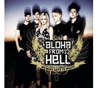 Aloha from Hell No More Days To Waste (CD)