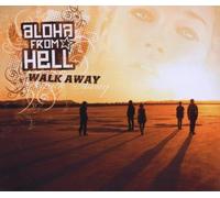 Aloha from Hell - Walk Away/Basic