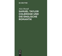 Alois Brandl Samuel Taylor Coleridge Und Die Englische Romant (Copertina rigida)