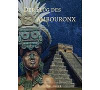 Alois Dallinger Der Flug des Ambouronx (Copertina rigida)