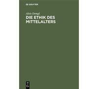Alois Dempf Die Ethik Des Mittelalters (Copertina rigida)