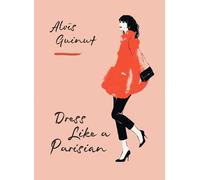 Aloïs Guinut Dress Like a Parisian (Copertina rigida)