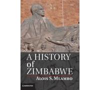 Alois S. Mlambo A History of Zimbabwe (Tascabile)