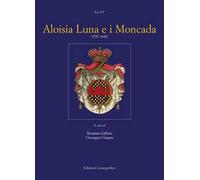 Aloisia Luna e i Moncada 1553-1620